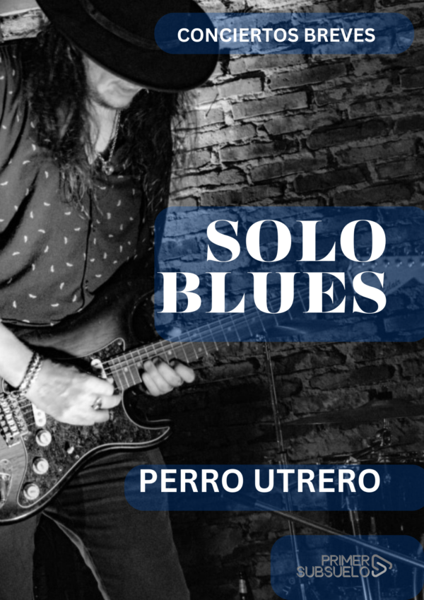 Perro Utrero: Solo Blues
